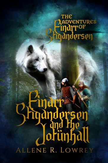 Einarr Stigandersen and the Jotunhall - Allene R. Lowrey