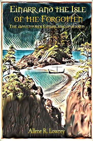 Einarr and the Isle of the Forgotten - Allene R. Lowrey