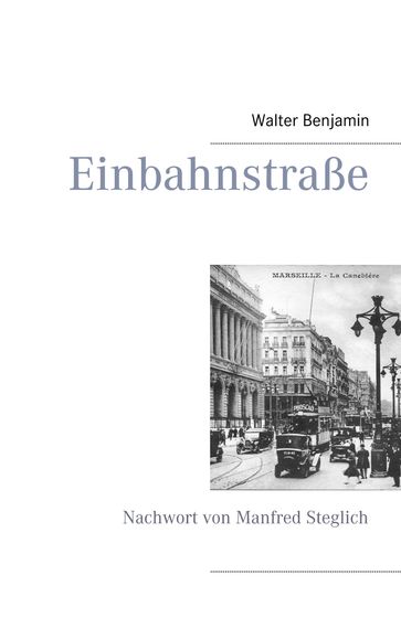 Einbahnstraße - Walter Benjamin