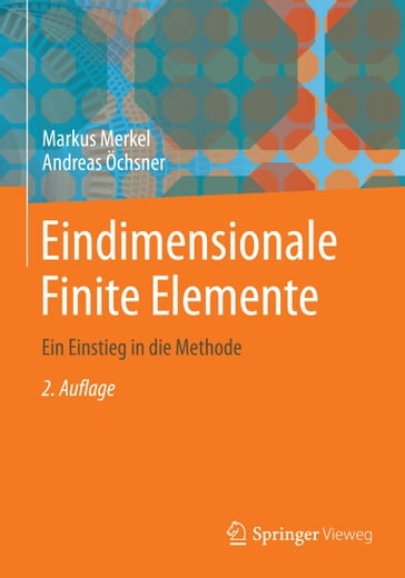 Eindimensionale Finite Elemente - Markus Merkel - Andreas Öchsner
