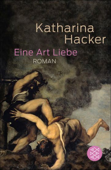 Eine Art Liebe - Katharina Hacker