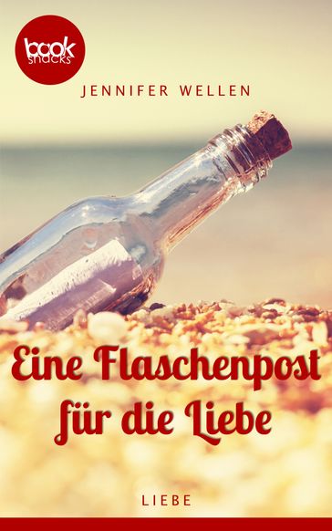 Eine Flaschenpost für die Liebe - Jennifer Wellen