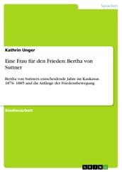 Eine Frau für den Frieden: Bertha von Suttner