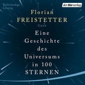 Eine Geschichte des Universums in 100 Sternen