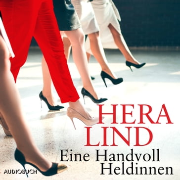 Eine Handvoll Heldinnen - Hera Lind