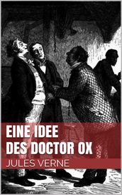 Eine Idee des Doctor Ox