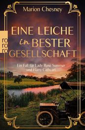 Eine Leiche in bester Gesellschaft: Ein Fall für Lady Rose Summer und Harry Cathcart.