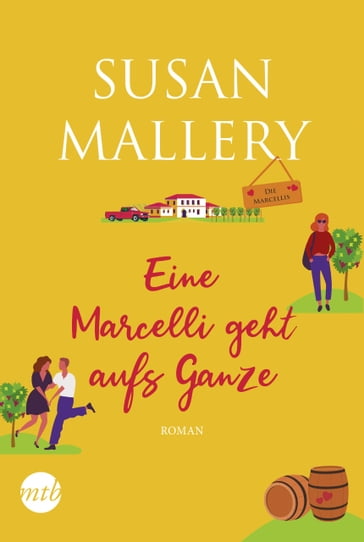 Eine Marcelli geht aufs Ganze - Susan Mallery