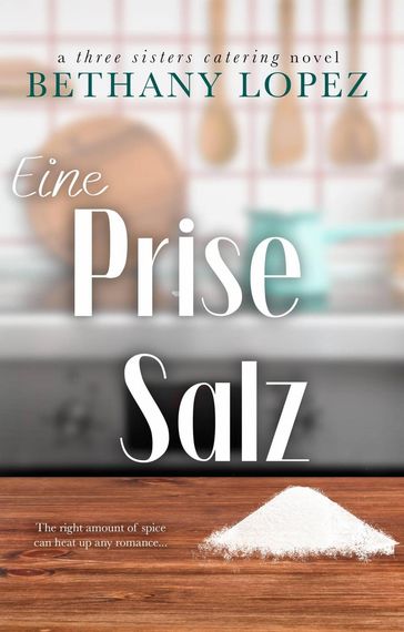 Eine Prise Salz - Bethany Lopez