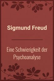 Eine Schwierigkeit der Psychoanalyse