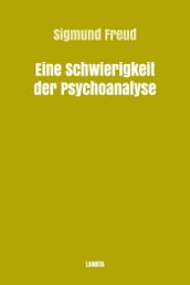 Eine Schwierigkeit der Psychoanalyse