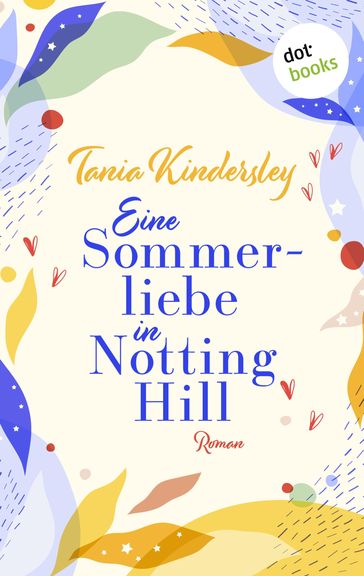 Eine Sommerliebe in Notting Hill - Tania Kindersley