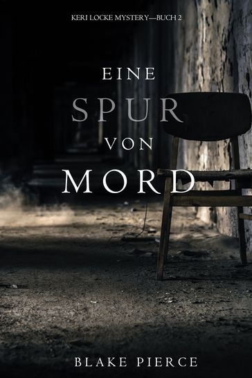 Eine Spur von Mord (Keri Locke Mystery--Buch #2) - Blake Pierce