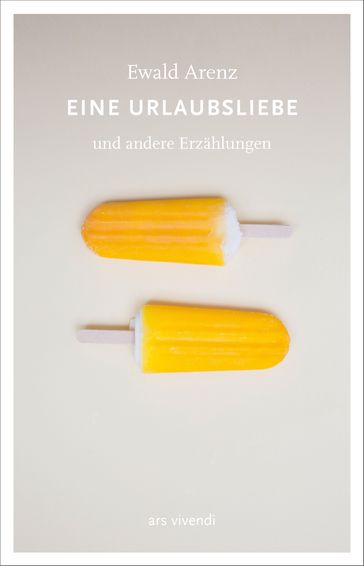 Eine Urlaubsliebe (eBook) - Ewald Arenz