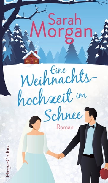 Eine Weihnachtshochzeit im Schnee - Sarah Morgan