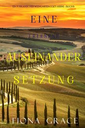 Eine erlesene Auseinandersetzung (Ein Toskanischer Weingarten Cozy-Krimi  Buch 6)