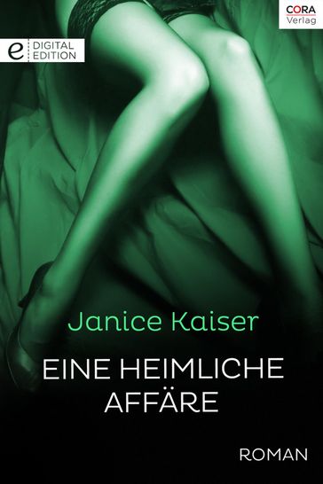 Eine heimliche Affäre - Janice Kaiser