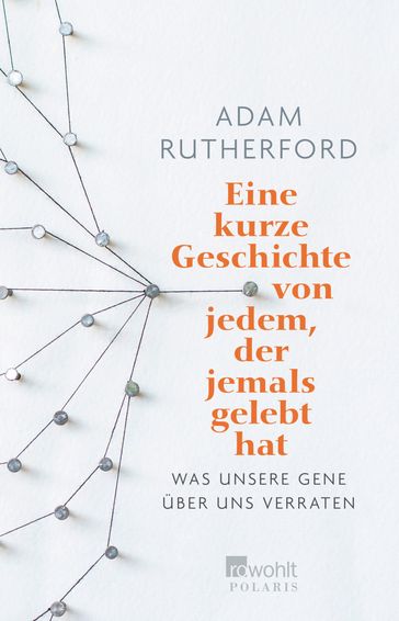 Eine kurze Geschichte von jedem, der jemals gelebt hat - Adam Rutherford