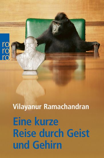 Eine kurze Reise durch Geist und Gehirn - Vilayanur S. Ramachandran