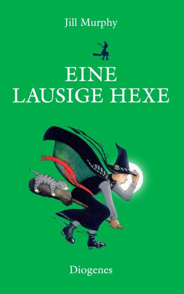 Eine lausige Hexe - Jill Murphy