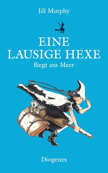 Eine lausige Hexe fliegt ans Meer - Jill Murphy