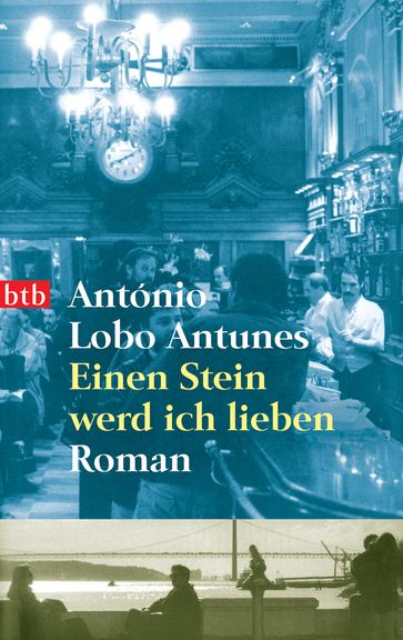 Einen Stein werd ich lieben - Antonio Antunes Lobo