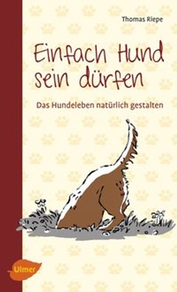 Einfach Hund sein dürfen - Thomas Riepe