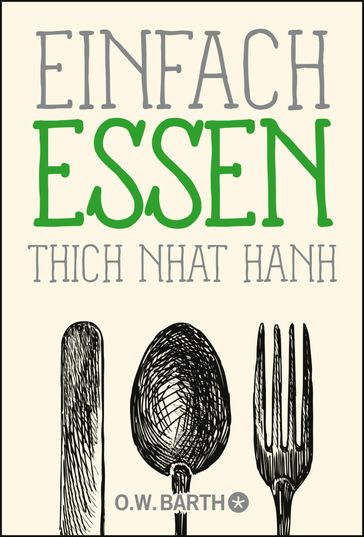 Einfach essen - Thich Nhat Hanh