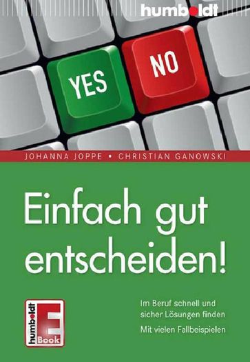 Einfach gut entscheiden! - Johanna Joppe - Christian Ganowski