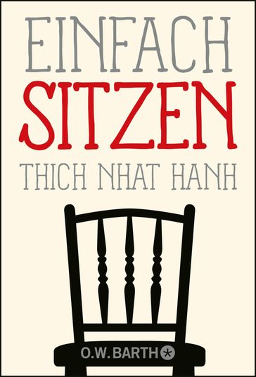 Einfach sitzen - Thich Nhat Hanh