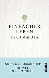 Einfacher Leben in 60 Minuten