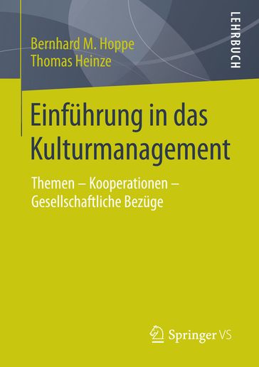 Einführung in das Kulturmanagement - Bernhard M. Hoppe - Thomas Heinze