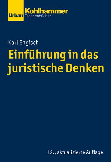 Einführung in das juristische Denken - Karl Engisch - Thomas Wurtenberger - Dirk Otto