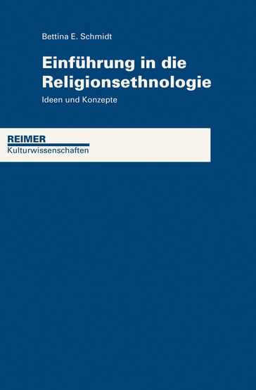 Einführung in die Religionsethnologie - Bettina Schmidt