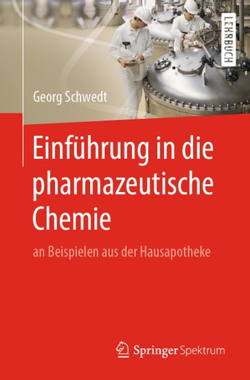 Einführung in die pharmazeutische Chemie - Georg Schwedt