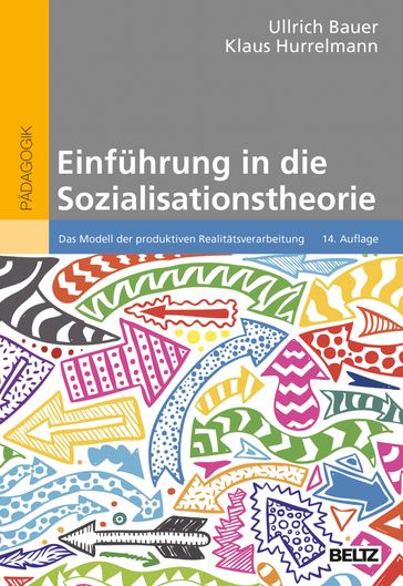 Einführung in die Sozialisationstheorie - Ullrich Bauer - Klaus Hurrelmann