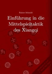 Einführung in die Mittelspieltaktik des Xiangqi