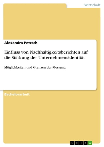 Einfluss von Nachhaltigkeitsberichten auf die Starkung der Unternehmensidentitat - Alexandra Petzsch