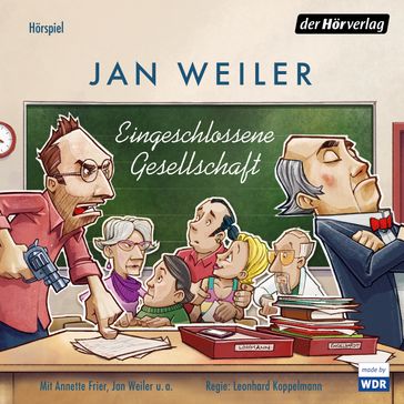 Eingeschlossene Gesellschaft - Jan Weiler - Leonhard Koppelmann