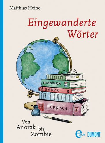 Eingewanderte Wörter - Matthias Heine