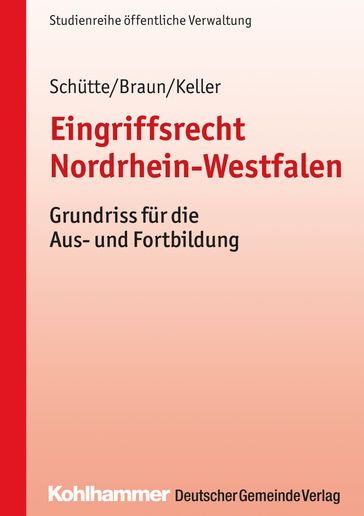 Eingriffsrecht Nordrhein-Westfalen - Matthias Schutte - Frank Braun - Christoph Keller