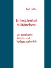 Einheit, Freiheit, Militarreform.