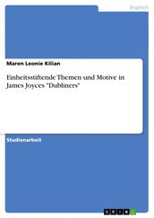Einheitsstiftende Themen und Motive in James Joyces  Dubliners 