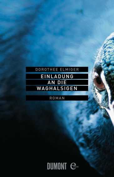 Einladung an die Waghalsigen - Dorothee Elmiger