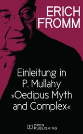 Einleitung in P. Mullahy  Oedipus. Myth and Complex 