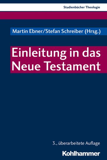 Einleitung in das Neue Testament - Christian Frevel - Dietrich Rusam - Dorothea Sattler - Gerd Hafner - Gisela Muschiol - Hans-Ulrich Weidemann - Joachim Kugler - Marlis Gielen - Martin Ebner - Martin Karrer - Matthias Konradt - Michael Theobald - Stefan Schreiber - Thomas Schmeller