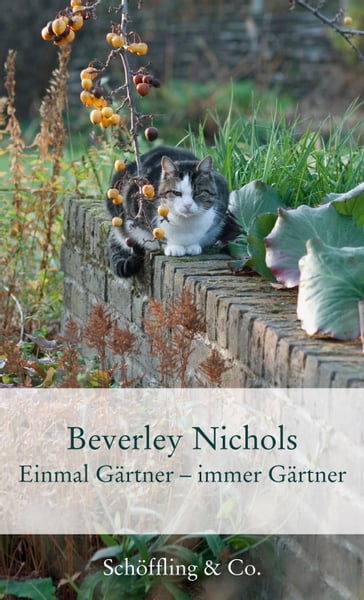 Einmal Gärtner - immer Gärtner - Beverley Nichols