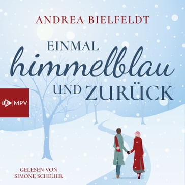 Einmal Himmelblau und zurück (Ungekürzt) - Andrea Bielfeldt