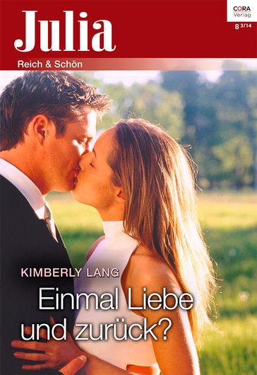 Einmal Liebe und zurück? - Kimberly Lang