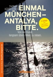 Einmal München - Antalya, bitte. 3. Auflage
